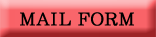 *MAIL FORM
