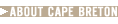 ABOUT CAPE BRETON