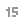 15