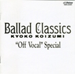 Ballad Classics “Off Vocal” Special