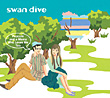 Swan Dive - pop corn and a mama who loves me too