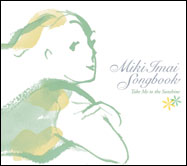 MIKI IMAI SONGBOOK`TAKE ME TO THE SUNSHINE