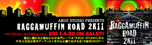 ARUZ STUDIO PRESENTS RAGGAMUFFIN ROAD 2K11
