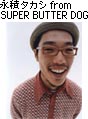 iσ^JVfrom SUPER BUTTER DOG