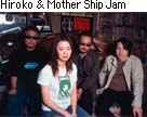 Hiroko & Mother Ship Jam@