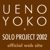 UenoYoko solo project2002