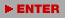 ENTER