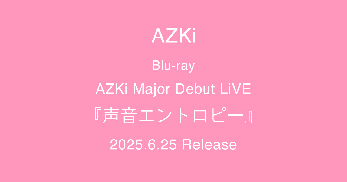 ヨドバシ.com - AZKi Major Debut LiVE「声音エントロピー