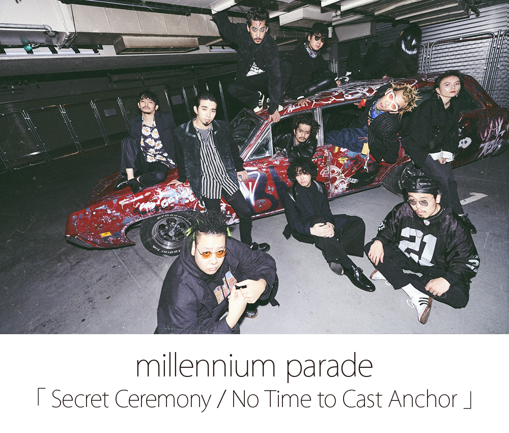 millennium parade「Secret Ceremony / No Time to Cast Anchor」