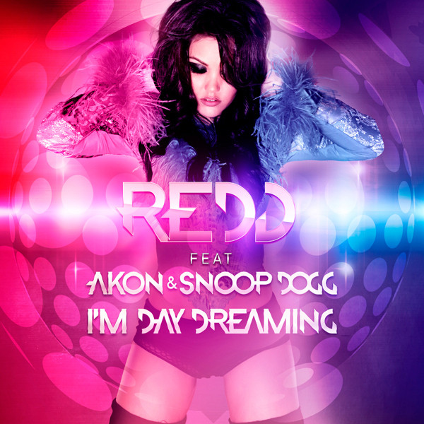 レッドREDD アイム・ア・デイ・ドリーミング(feat. エイコン&スヌープ・ドッグ) I'M A DAY DREAMING FEAT. AKON & SNOOP DOGG