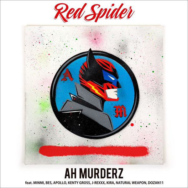 RED SPIDER | AH MURDERZ feat. MINMI, BES, APOLLO, KENTY GROSS, J 