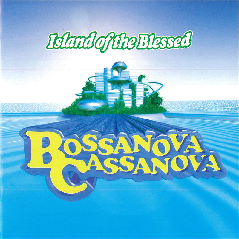 BOSSANOVA CASSANOVA | Island of the Blessed | ビクター
