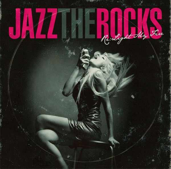 Jazz The Rocks もう一度ハートに火をつけて Jazz The Rocks もう一度ハートに火をつけて ビクターエンタテインメント