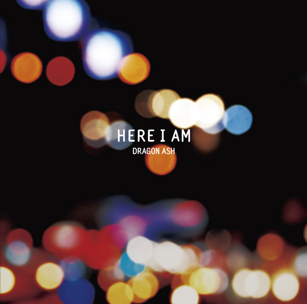 Dragon Ash | Here I Am | ビクターエンタテインメント