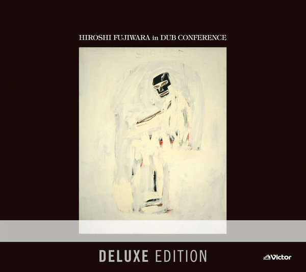 藤原 ヒロシ | HIROSHI FUJIWARA in DUB CONFERENCE 〈Deluxe Edition〉 | ビクターエンタテインメント