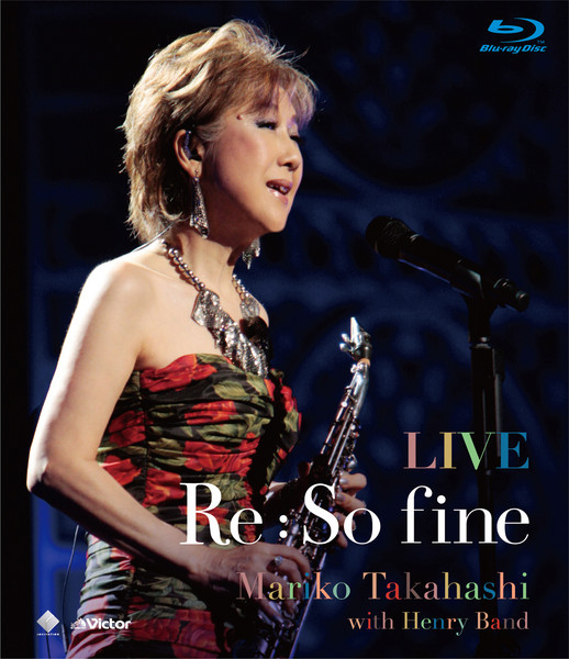 高橋 真梨子 | LIVE Re : So fine | ビクターエンタテインメント
