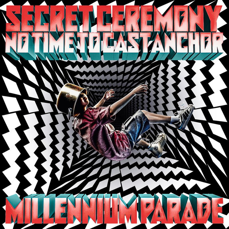 millennium parade | Secret Ceremony / No Time to Cast Anchor（完全 