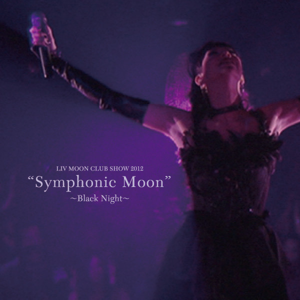 LIV MOON | LIV MOON CLUB SHOW 2012 