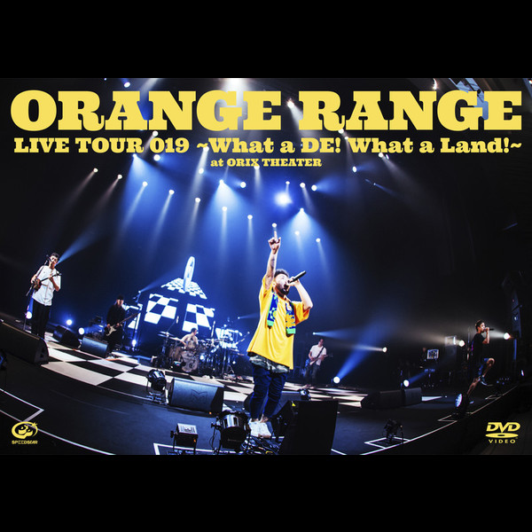 ORANGE RANGE/DVD/LIVE TOUR 019～What a DE