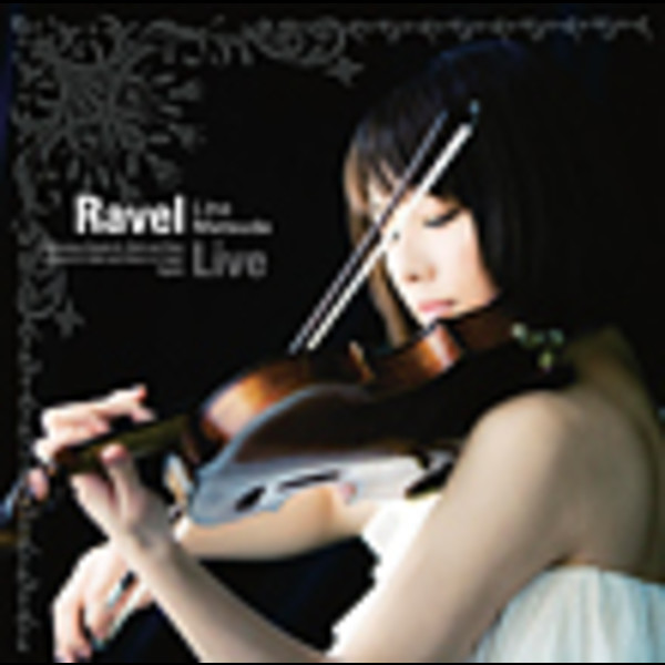 松田 理奈（ヴァイオリン） | ラヴェル ライブ（通常盤） | ビクター