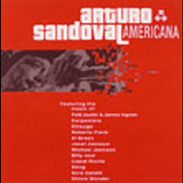 アルトゥーロ・サンドヴァールARTURO SANDOVAL アメリカーナ AMERICANA
