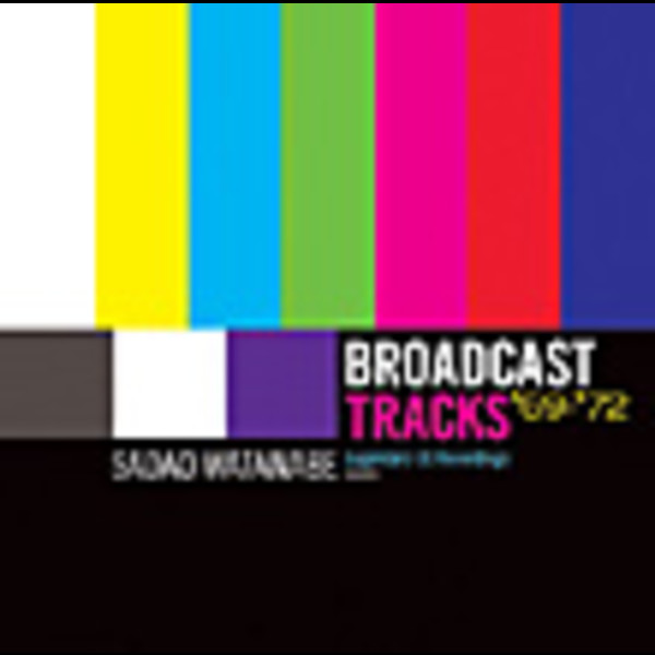 渡辺 貞夫 | Broadcast Tracks '69-'72 | ビクター
