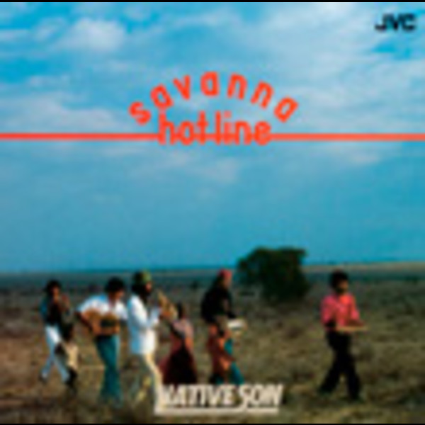 ネイティブ・サン | サバンナ・ホットライン | ビクターエンタテインメント