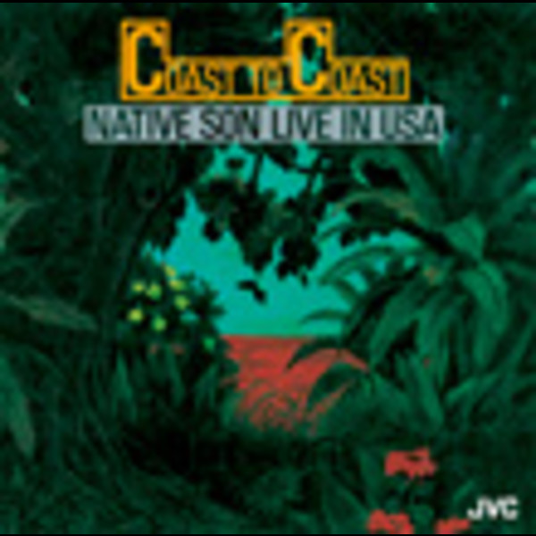 ネイティブ・サン／コースト・トゥ・コースト～ライブ・イン・ＵＳＡ　2CD Native Son – Coast To Coast (Live In USA) | Releases | Discogs