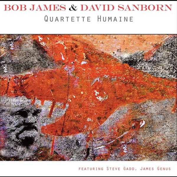 ボブ・ジェームス&デヴィッド・サンボーンBOB JAMES & DAVID SANBORN        クァルテット・ヒューマン        QUARTETTE HUMAINE