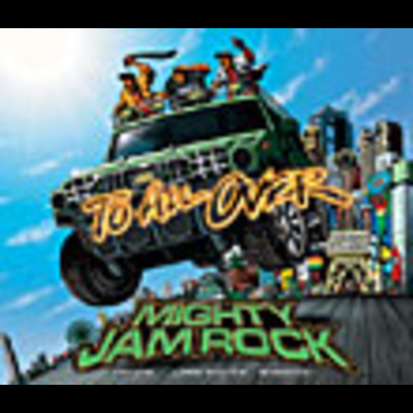 MIGHTY JAM ROCK | TO ALL OVER | ビクターエンタテインメント