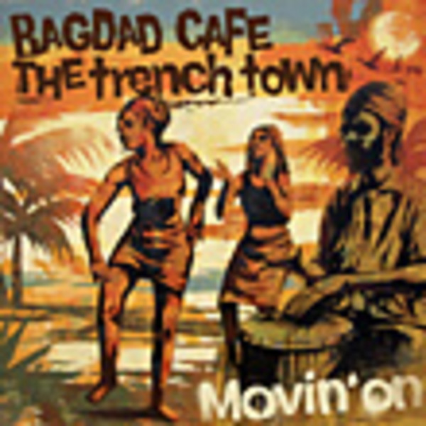 その他 Bagdad Cafe The Trench Town - Get It On BAGDAD CAFE THE trench town | Spotify