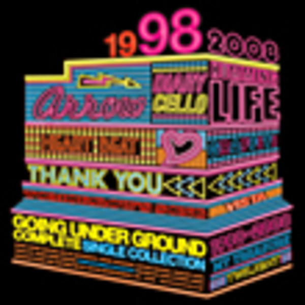 GOING UNDER GROUND | COMPLETE SINGLE COLLECTION 1998-2008 GOING UNDER GROUND | COMPLETE SINGLE COLLECTION 1998-2008
