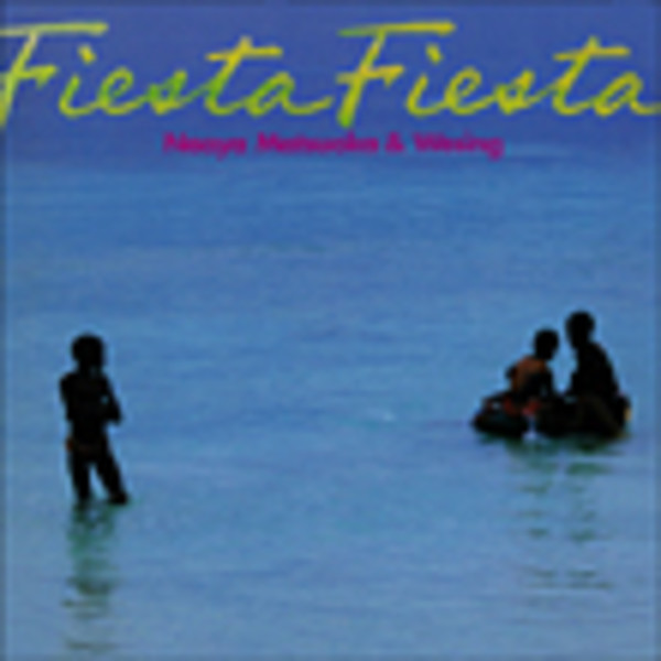 松岡 直也＆ウィシング | FIESTA FIESTA | ビクターエンタテインメント