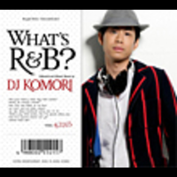 DJ KOMORI | WHAT'S R&B? | ビクターエンタテインメント