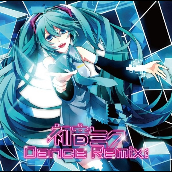 初音ミク DANCE REMIX Vol.1                        初音ミク DANCE REMIX Vol.1