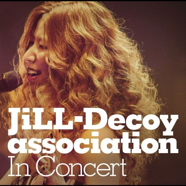 JiLL-Decoy association | In Concert | ビクターエンタテインメント