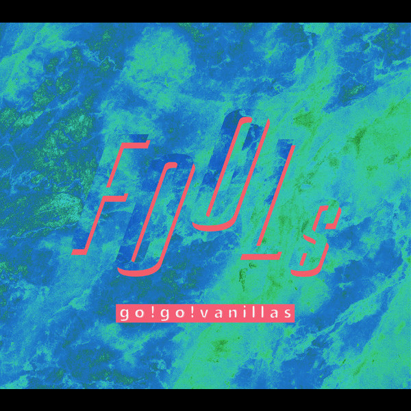 go!go!vanillas | FOOLs | ビクターエンタテインメント
