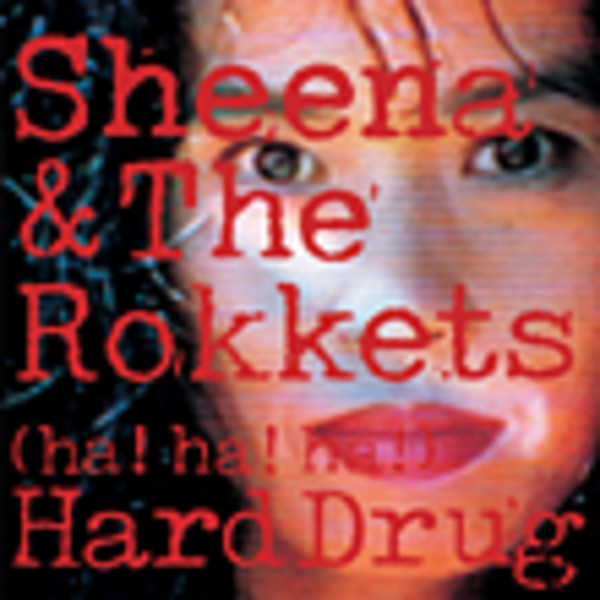 HardDrug シーナ＆ザ・ロケッツ　8センチ8cmシングル邦楽CD SHEENA ＆ THE ROKKETS | （ハ！ハ！ハ！）ハード ドラッグ | ビクター