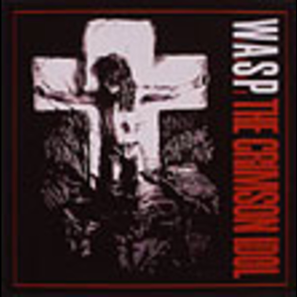 W.A.S.P. | クリムゾン・アイドル | ビクターエンタテインメント