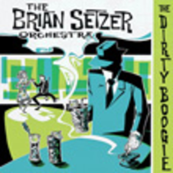 ブライアン・セッツァー・オーケストラBRIAN SETZER ORCHESTRA        ダーティー・ブギ        THE DIRTY BOOGIE