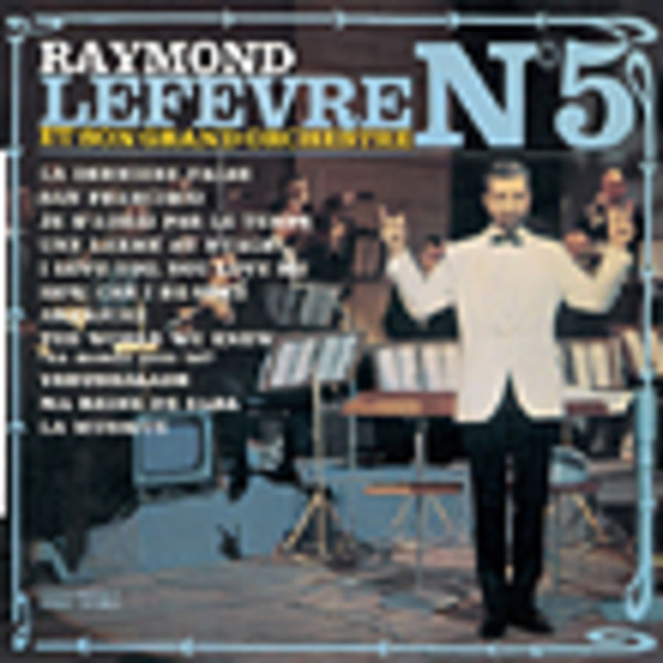 レイモン・ルフェーヴルRAYMOND LEFEVRE オールタイム・コレクション 1 ~ シバの女王 PALMARES DES CHANSONS No.5