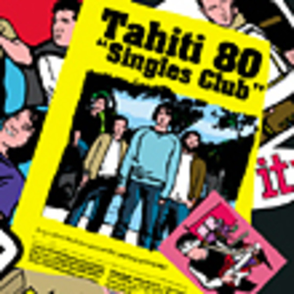 Tahiti 80 | シングルズ・クラブ（通常盤） | ビクターエンタテインメント