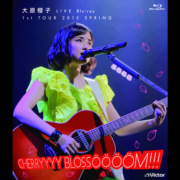大原櫻子 | 大原櫻子 LIVE Blu-ray 1st TOUR 2015 SPRING～CHERRYYYY