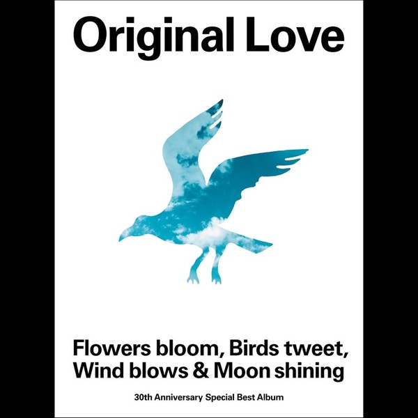 Original Love | 30th Anniversary Special Best Album“Flowers bloom ...