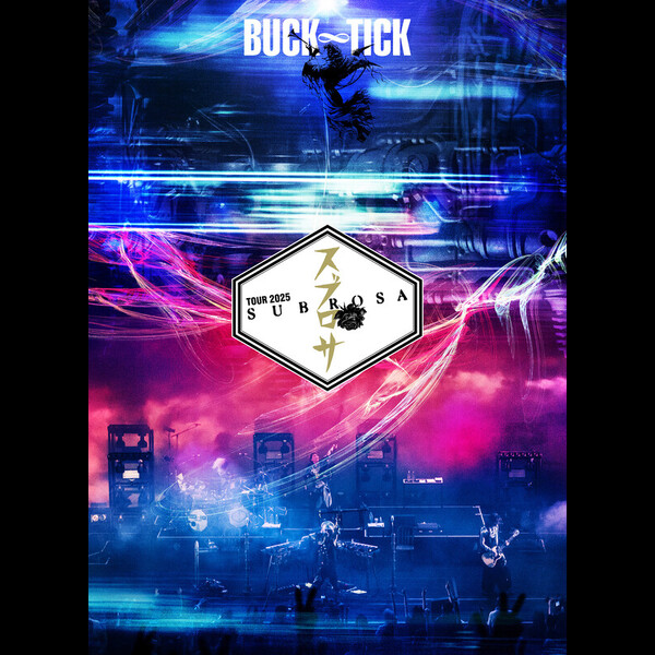 BUCK-TICK | TOUR 2025 スブロサ SUBROSA（Blu-ray完全生産限定盤