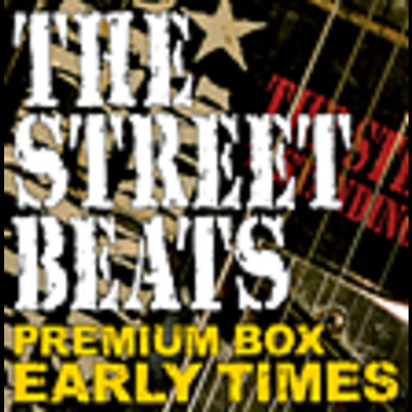 THE STREET BEATS PREMIUM BOX -EARLY TIMES-
