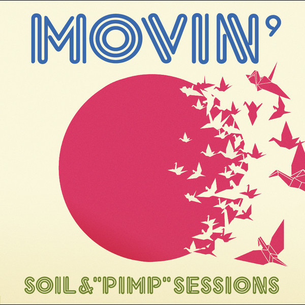 SOIL ＆“PIMP”SESSIONS        MOVIN'
