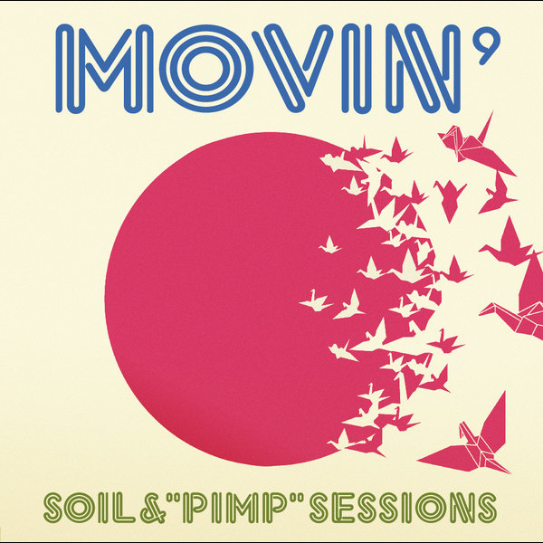 SOIL &“PIMP”SESSIONS        MOVIN'