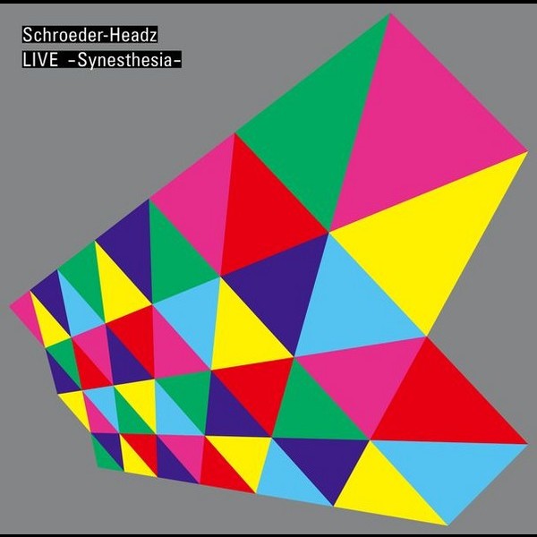 Schroeder-HeadzSchroeder-Headz LIVE -Synesthesia-