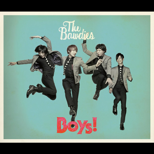 THE BAWDIES | Boys！ | ビクターエンタテインメント